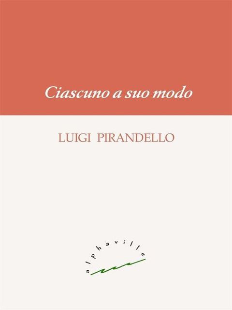 Ciascuno a suo modo