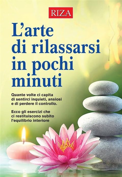 L'arte di rilassarsi in pochi minuti(Kobo/電子書)