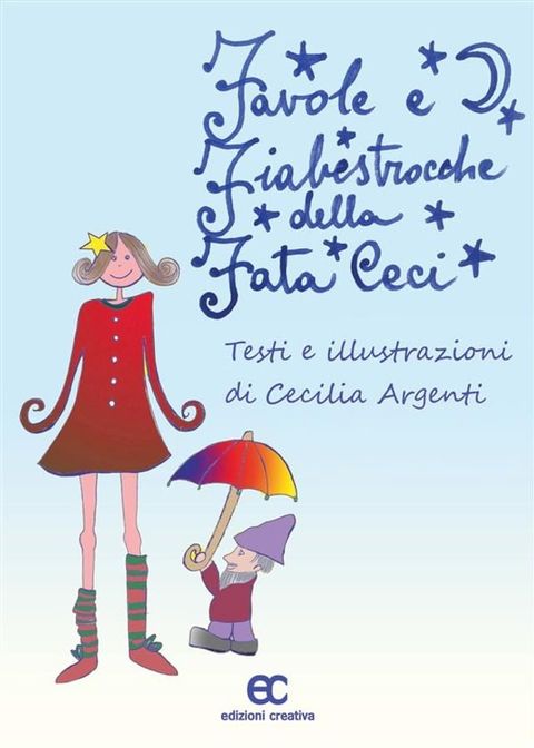 Favole e fiabestrocche della fata Ceci(Kobo/電子書)