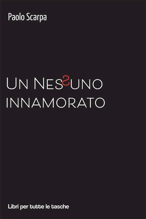 Un Nessuno innamorato(Kobo/電子書)