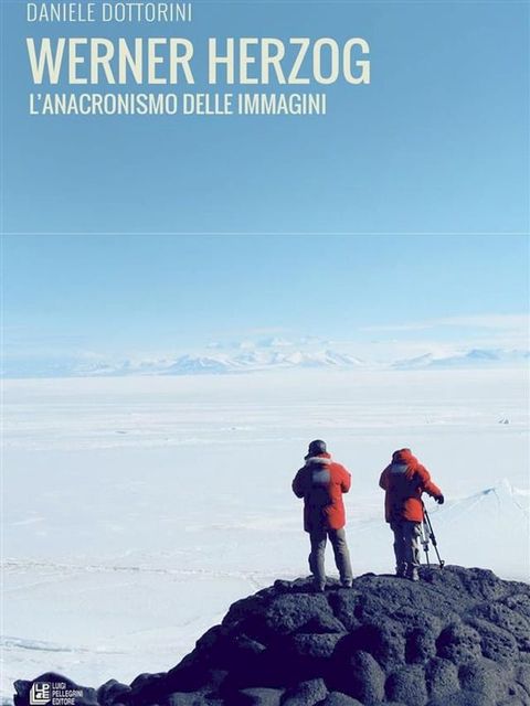 Werner Herzog. L'anacronismo delle immagini(Kobo/電子書)