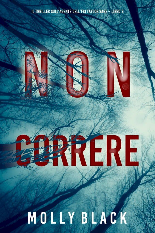  Non correre (Il thriller sull’agente dell’FBI Taylor Sage – Libro 3)(Kobo/電子書)