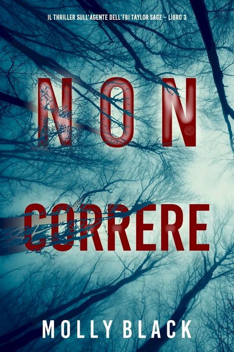 Non correre (Il thriller sull’agente dell’FBI Taylor Sage – Libro 3)(Kobo/電子書)