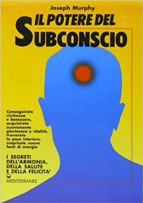 IL POTERE DEL SUBCONSCIO. JOSEPH MURPHY(Kobo/電子書)