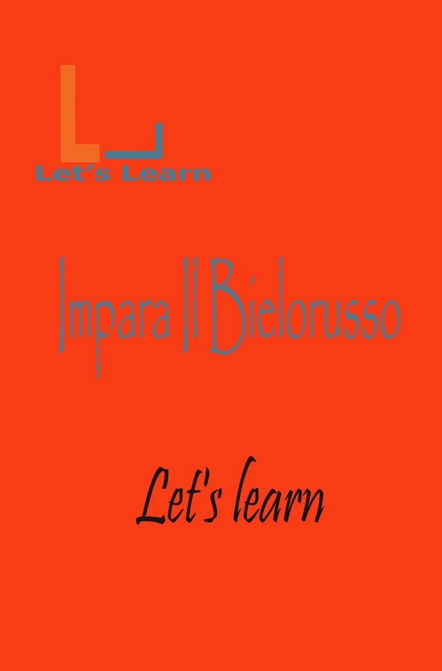  Let's Learn- Impara Il Bielorusso(Kobo/電子書)