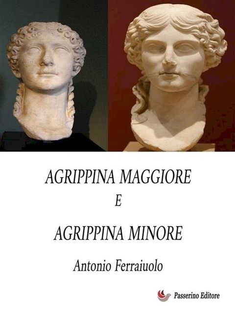 Agrippina Maggiore e Agrippina Minore(Kobo/電子書)