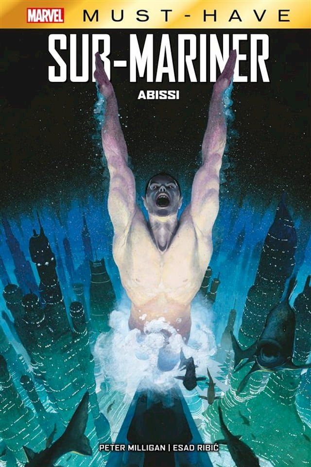  Marvel Must-Have: Submariner - Abissi(Kobo/電子書)