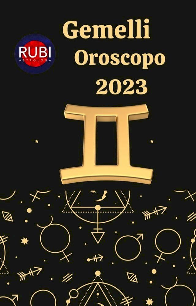  Gemelli Oroscopo 2023(Kobo/電子書)