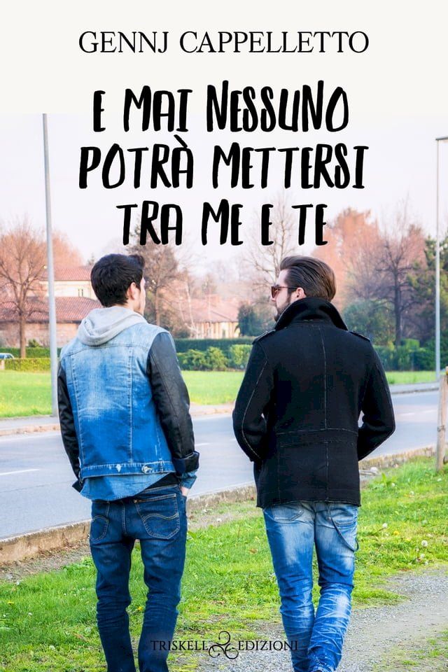  E mai nessuno potrà mettersi tra me e te(Kobo/電子書)