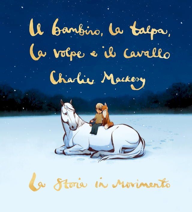  Il bambino, la talpa, la volpe e il cavallo. La storia in movimento(Kobo/電子書)