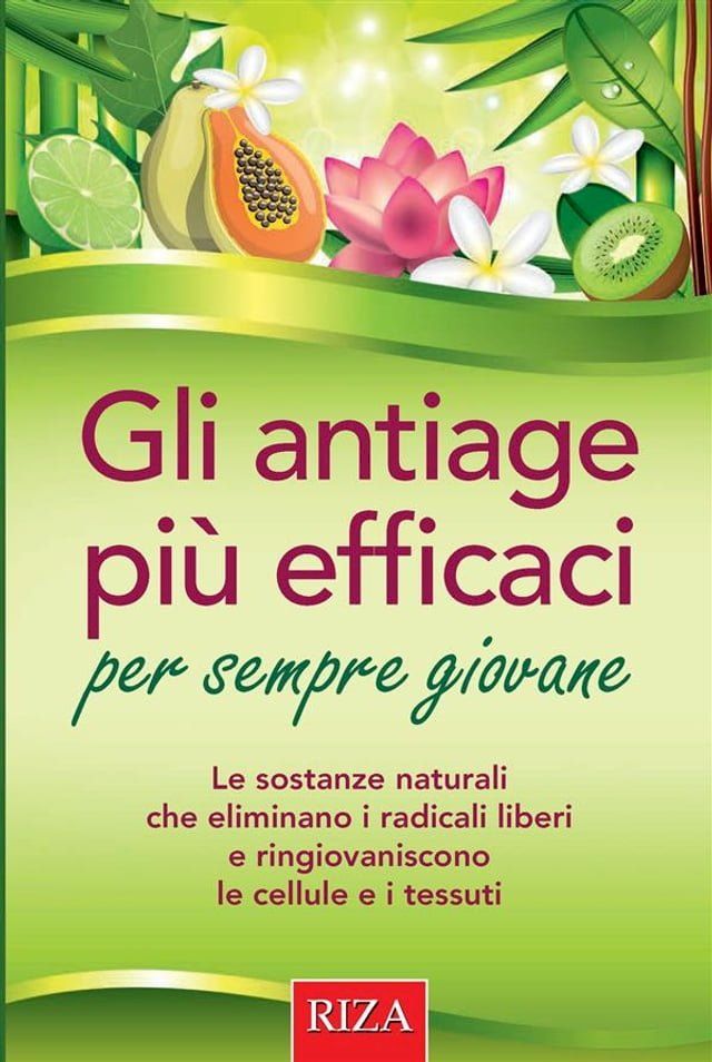  Gli antiage pi&ugrave; efficaci(Kobo/電子書)