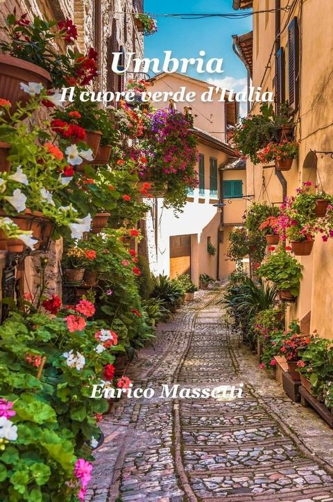 Umbria Il cuore verde d'Italia(Kobo/電子書)