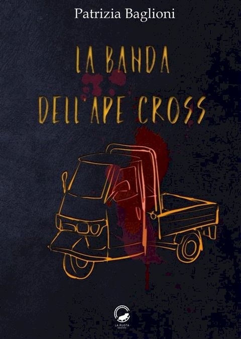 La Banda dell'Ape Cross(Kobo/電子書)