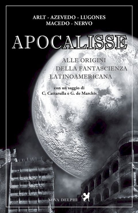 Apocalisse. Alle origini della fantascienza latinoamericana(Kobo/電子書)