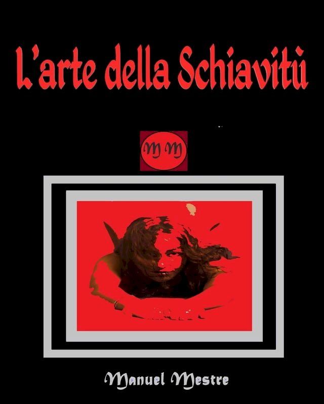  L'arte della schiavitù(Kobo/電子書)