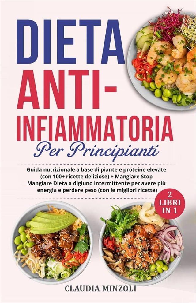  Dieta anti-infiammatoria per principianti (2 Libri in 1)(Kobo/電子書)