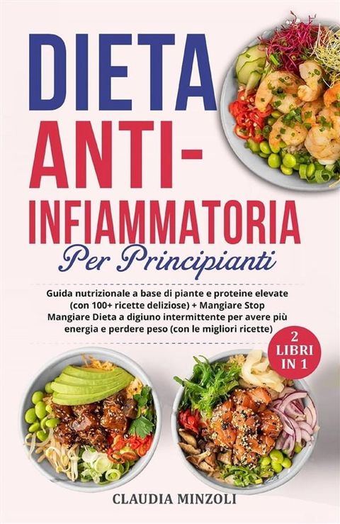 Dieta anti-infiammatoria per principianti (2 Libri in 1)(Kobo/電子書)