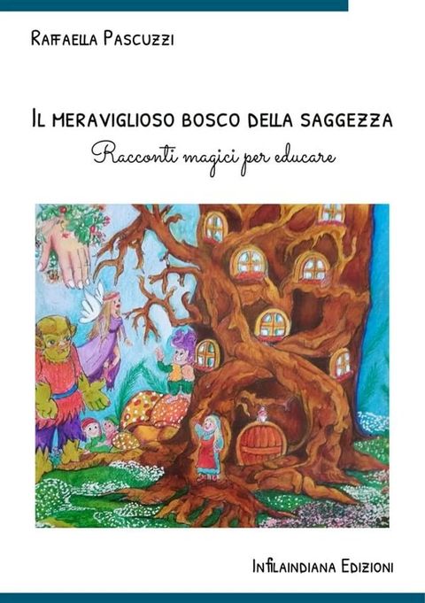 Il meraviglioso bosco della saggezza(Kobo/電子書)