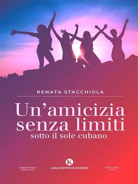 Un'amicizia senza limiti sotto il sole cubano(Kobo/電子書)