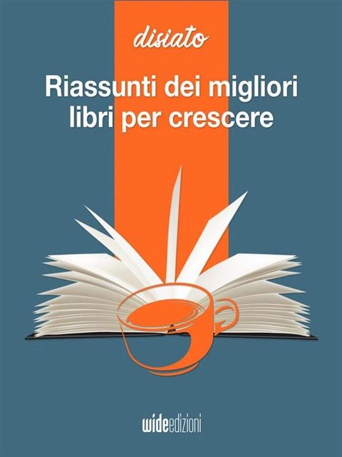 Riassunti dei migliori libri per crescere e sviluppo personale(Kobo/電子書)