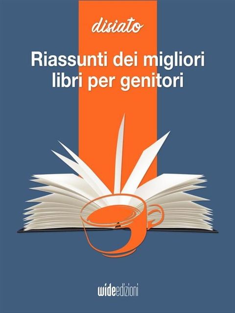 Riassunti dei migliori libri per genitori(Kobo/電子書)