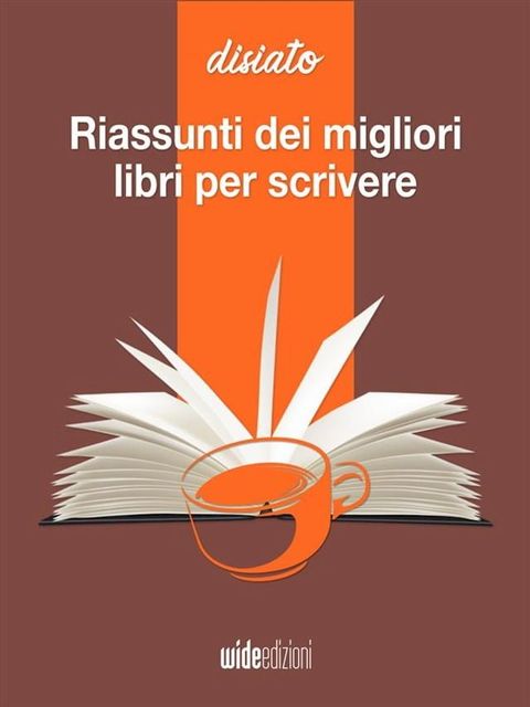 Riassunti dei migliori libri per scrivere e scrittura creativa(Kobo/電子書)