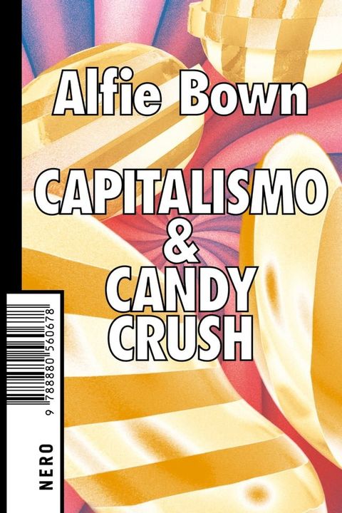 Capitalismo & Candy Crush(Kobo/電子書)