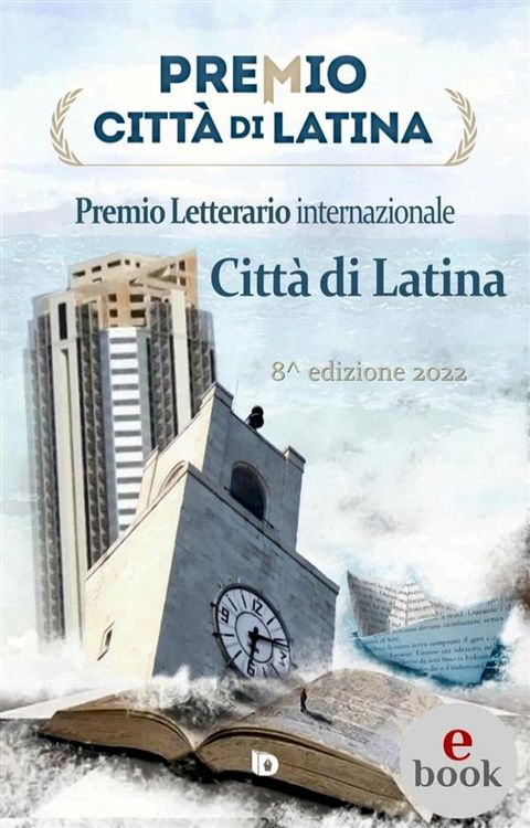 Antologia Premio Città di Latina 2022(Kobo/電子書)