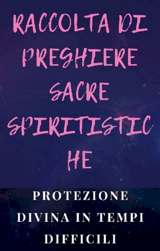  RACCOLTA DI PREGHIERE SACRE SPIRITISTICHE(Kobo/電子書)