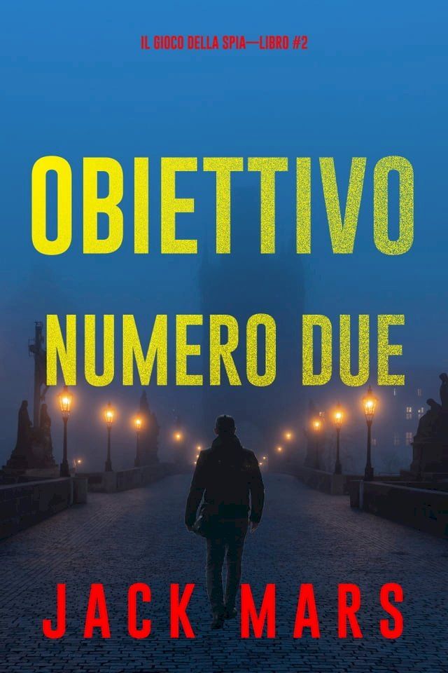  Obiettivo numero due (Il gioco della spia—Libro #2)(Kobo/電子書)