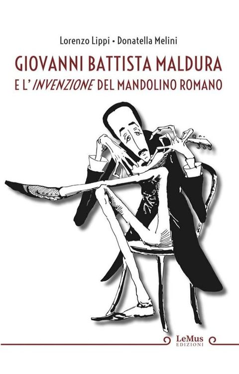 Giovanni Battista Maldura e l'invenzione del mandolino romano(Kobo/電子書)