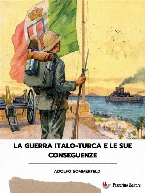 La guerra italo-turca e le sue conseguenze(Kobo/電子書)