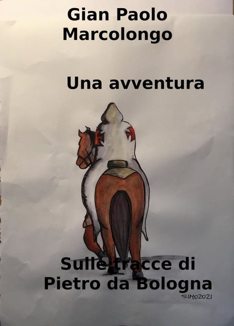 Una avventura: sulle tracce di Pietro da Bologna(Kobo/電子書)