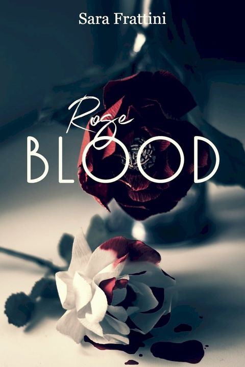 ROSE BLOOD(Kobo/電子書)