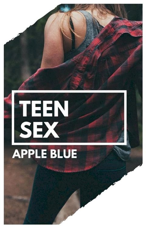 Teen Sex(Kobo/電子書)