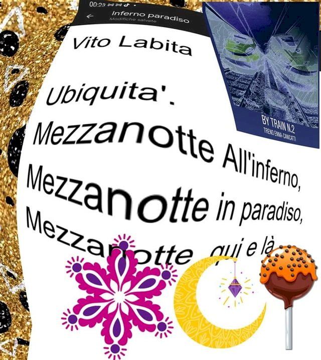  Ubiquita'. Mezzanotte All'inferno, Mezzanotte in paradiso, Mezzanotte qui e là(Kobo/電子書)