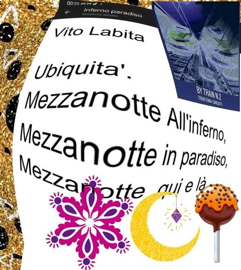 Ubiquita'. Mezzanotte All'inferno, Mezzanotte in paradiso, Mezzanotte qui e l&agrave;(Kobo/電子書)