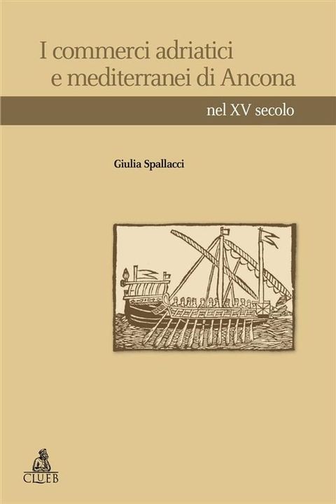 I commerci adriatici e mediterranei di Ancona nel XV secolo(Kobo/電子書)