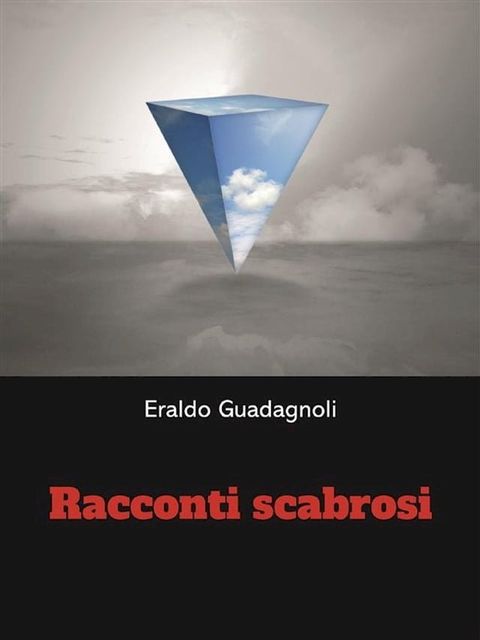 Racconti Scabrosi(Kobo/電子書)