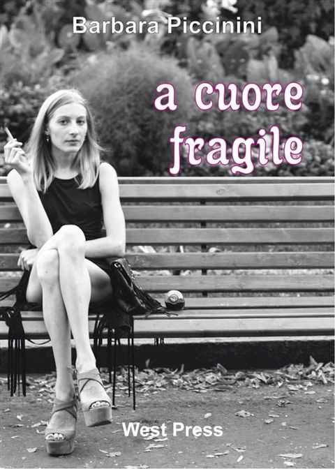 a cuore fragile(Kobo/電子書)