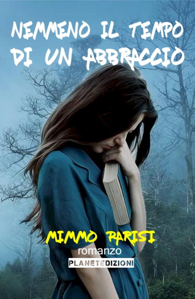  Nemmeno il tempo di un abbraccio (Seconda Edizione)(Kobo/電子書)