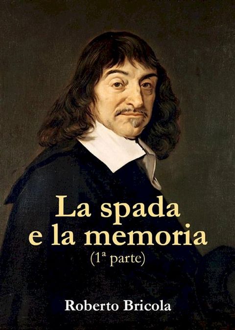 La spada e la memoria. Parte Prima(Kobo/電子書)