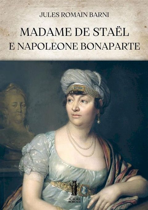 Madame de Sta&euml;l e Napoleone Bonaparte(Kobo/電子書)