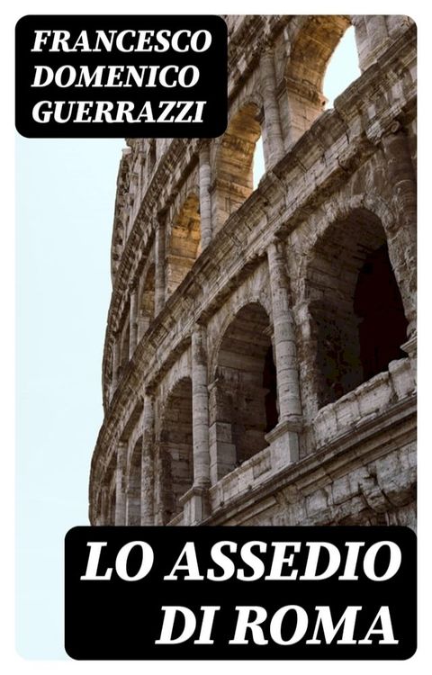 Lo assedio di Roma(Kobo/電子書)