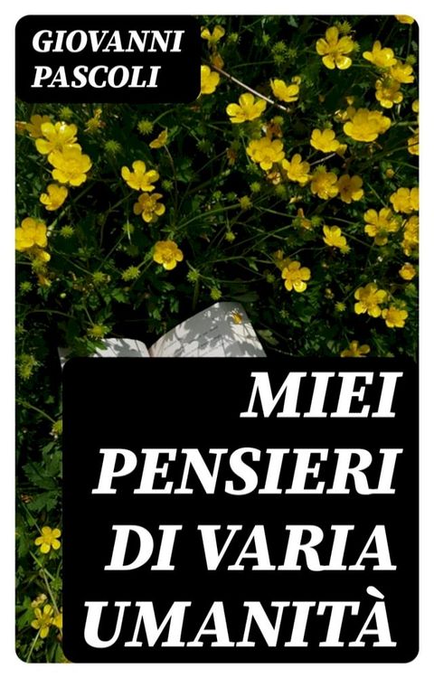 Miei Pensieri di varia Umanità(Kobo/電子書)