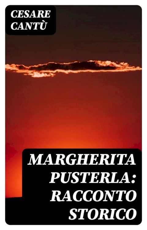 Margherita Pusterla: Racconto storico(Kobo/電子書)