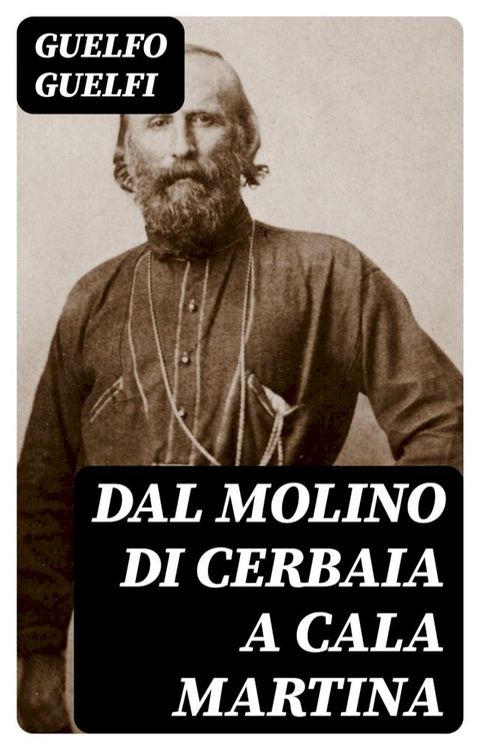 Dal molino di Cerbaia a Cala Martina(Kobo/電子書)