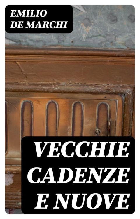 Vecchie cadenze e nuove(Kobo/電子書)