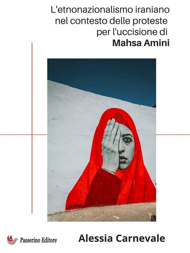  L'etnonazionalismo iraniano nel contesto delle proteste per l'uccisione di Mahsa Amin(Kobo/電子書)