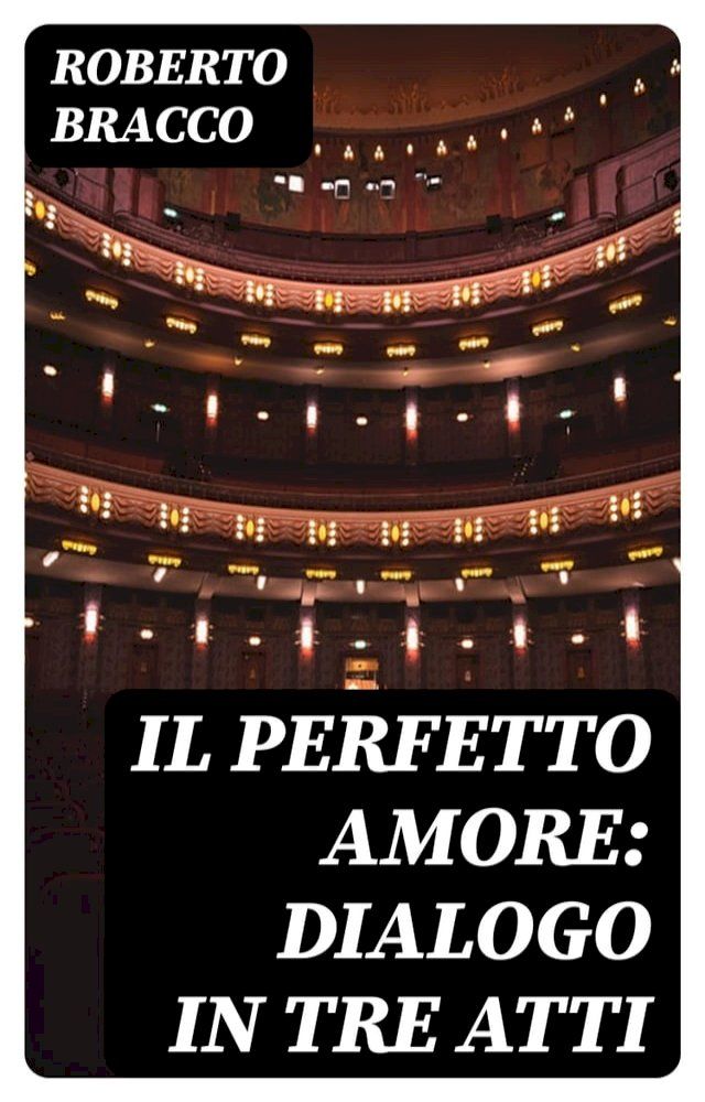  Il perfetto amore: Dialogo in tre atti(Kobo/電子書)